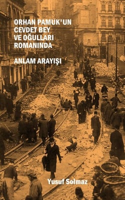 Orhan Pamuk'un Cevdet Bey ve Oğulları Romanında Anlam Arayışı