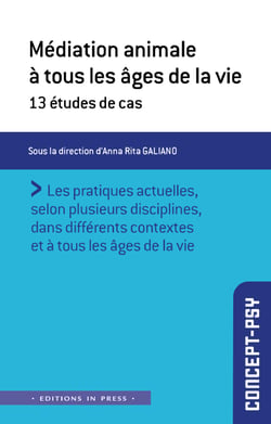 Médiation animale à tous les âges de la vie - 13 études de cas
