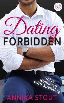 Dating Forbidden; Spicy Romance With Spanking - Workplace Romance Books, #2