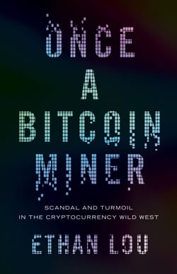 Once a Bitcoin Miner - Scandal and Turmoil in the Cryptocurrency Wild West