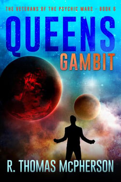 Queen's Gambit - The Veterans of the Psychic Wars, #6