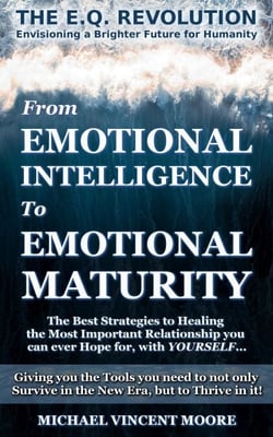 The E.Q. Revolution: From Emotional Intelligence to Emotional Maturity - The E.Q. Revolution, #1
