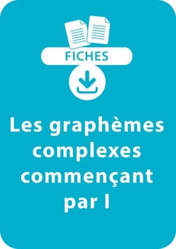 Orthographe CP/CE1 -  Les graphèmes complexes commençant par I - Une série de 8 fiches à télécharger