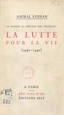 La Marine au service des Français : la lutte pour la vie - 1940-1942
