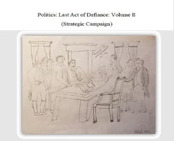 Politics: Last Act of Defiance - Volume II