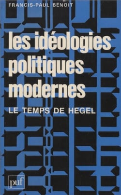 Les Idéologies politiques modernes - Le temps de Hegel