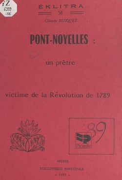Pont-Noyelles : un prêtre victime de la Révolution de 1789