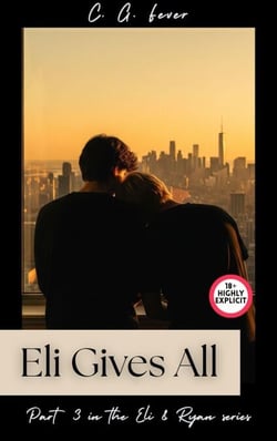 Eli Gives All - Eli &amp; Ryan, #3