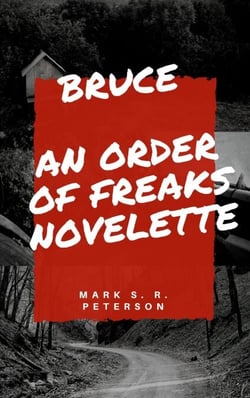 Bruce: An Order of Freaks Novelette - Order of Freaks, #1