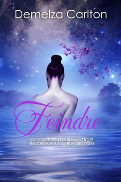 Feindre: Un Conte de Fées Romantique Racontant La Gardeuse D'oies - Série Romantique de Contes de Fées Médiévaux, #3