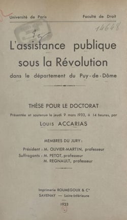 L'Assistance publique sous la Révolution dans le département du Puy-de-Dôme - Thèse pour le Doctorat présentée et soutenue le jeudi 9 mars 1933, à 14 heures