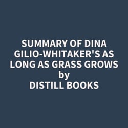 Summary of Dina Gilio-Whitaker's As Long as Grass Grows