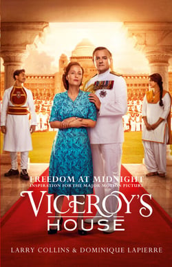 Freedom at Midnight - Inspiration for the major motion picture Viceroy’s House
