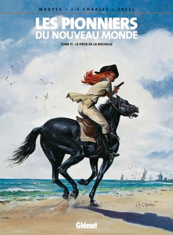 Les Pionniers du nouveau monde - Tome 11 - Le Piège de La Rochelle