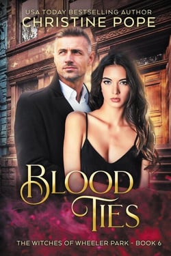 Blood Ties - The Witches of Wheeler Park, #6