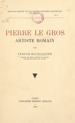 Pierre le Gros, artiste romain