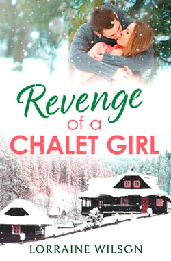 Revenge of a Chalet Girl - (A Novella)