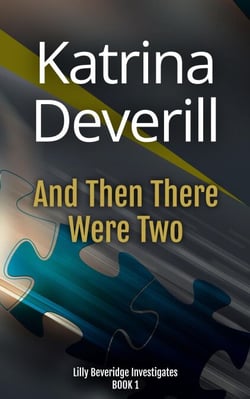 And Then There Were Two - Lilly Beveridge Investigates, #1