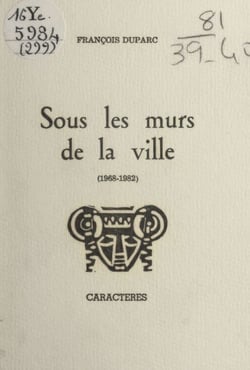 Sous les murs de la ville - 1968-1982