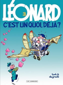 Léonard - Tome 03 - Léonard, c'est un quoi, déjà ?