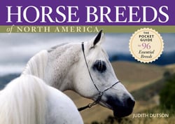 Horse Breeds of North America - The Pocket Guide to 96 Essential Breeds
