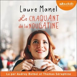 Le Craquant de la nougatine - Suivi d'un entretien avec l'auteure
