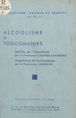 Alcoolisme et toxicomanies - Méfaits de l'alcoolisme. Suivi de Stupéfiants et toxicomanies