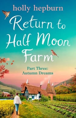 Return to Half Moon Farm PART #3 - Autumn Dreams