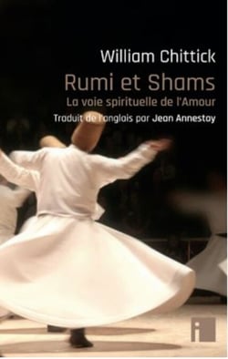 Rumi et Shams - la voie spirituelle de l'Amour