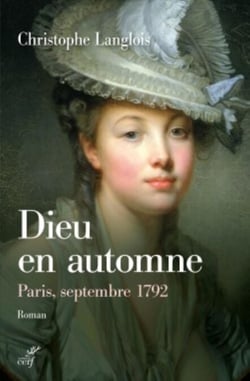 DIEU EN AUTOMNE. PARIS, SEPTEMBRE 1792