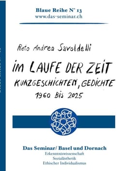 Im Laufe der Zeit - Kurzgeschichten und Gedichte (1960-2025)