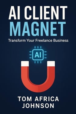 AI Client Magnet: Transform Your Freelance Business