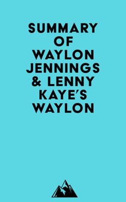 Summary of Waylon Jennings &amp; Lenny Kaye's Waylon