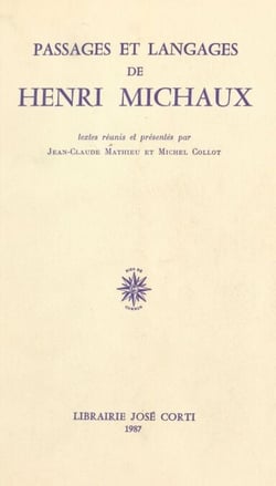 Passages et langages de Henri Michaux - Actes de la troisième «Rencontre sur la poésie moderne», ENS, juin 1986