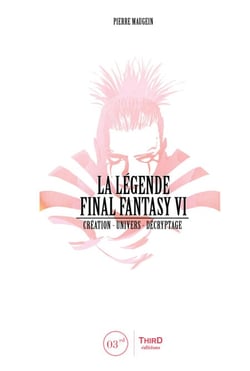 La Légende Final Fantasy VI - Création - univers - décryptage