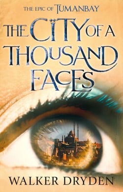 The City of a Thousand Faces - A sweeping historical fantasy saga based on the hit podcast Tumanbay