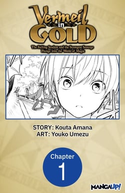 Vermeil in Gold: The Failing Student and the Strongest Scourge Plunge Into the World of Magic #001