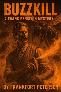 Buzz Kill: A Frank Peniston Mystery - Frank Peniston Mysteries, #8