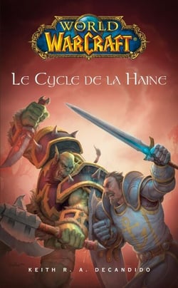 World of Warcraft - Le cycle de la haine - Le cycle de la haine