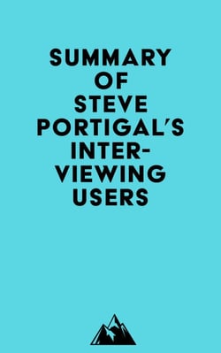 Summary of Steve Portigal's Interviewing Users