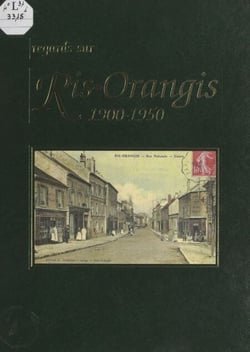 Regard sur Ris-Orangis, 1900-1950