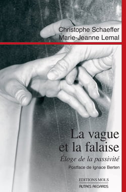 La vague et la falaise - Éloge de la passivité