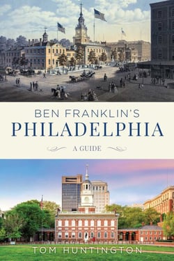 Ben Franklin's Philadelphia - A Guide