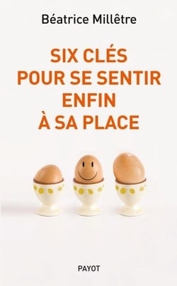 Six clés pour se sentir enfin à sa place
