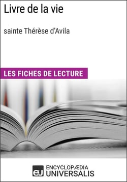 Livre de la vie de sainte Thérèse d'Avila - Les Fiches de lecture d'Universalis