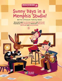 Sunny Days in a Memphis Studio! - We're a Possum Family Band (Book 3)