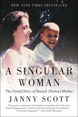 A Singular Woman - The Untold Story of Barack Obama's Mother