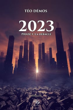 2023 - Tome 1 - Phase I : La débâcle