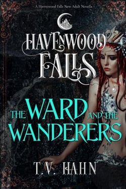 The Ward &amp; the Wanderers - Havenwood Falls, #22