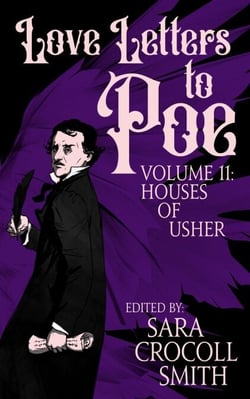 Love Letters to Poe, Volume II: Houses of Usher - Love Letters to Poe, #2